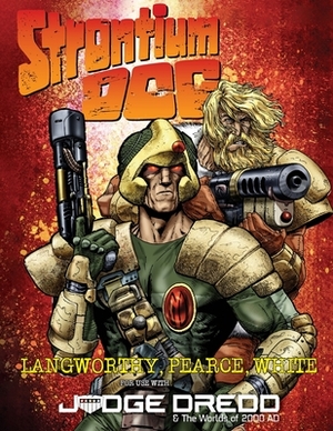 Strontium Dog by Marc Langworthy, Darren Pearce, John White