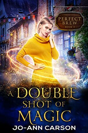 A Double Shot of Magic by Jo-Ann Carson