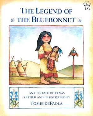 The Legend of the Bluebonnet: An Old Tale of Texas by Tomie dePaola