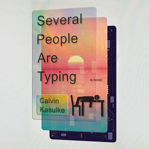 Several People Are Typing by Calvin Kasulke