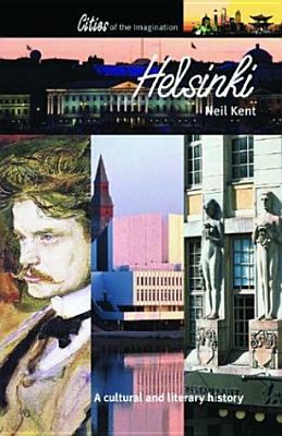 Helsinki: A Cultural History by Neil Kent