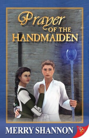 Prayer of the Handmaiden by Merry Shannon