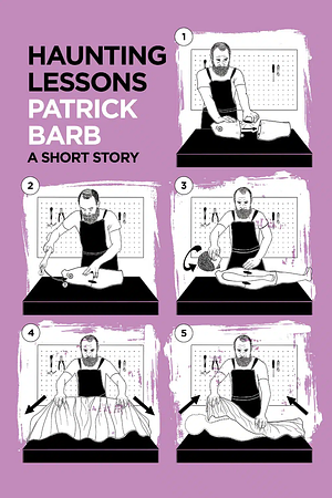 Haunting Lessons: A Short Story by Patrick Barb