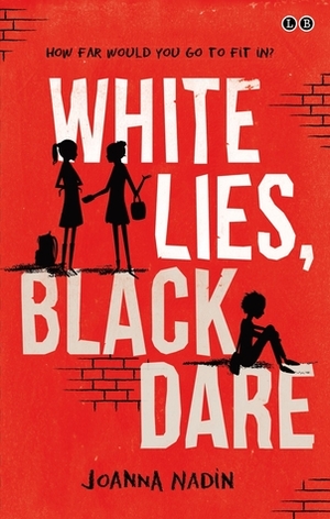 White Lies, Black Dare by Joanna Nadin