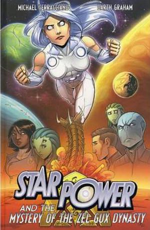 Star Power Volume 3: Star Power and the Mystery of the Zel Gux Dynasty by Michael Terracciano