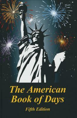 The American Book of Days, Fifth Edition: Print Purchase Includes Free Online Access by 