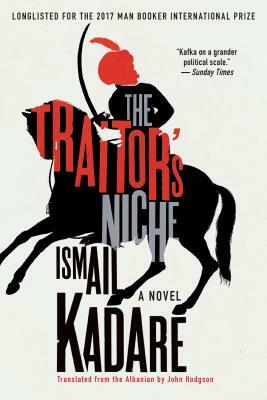 The Traitor's Niche by Ismail Kadare