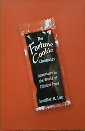 The Fortune Cookie Chronicles by Jennifer 8. Lee