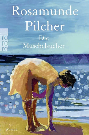 Die Muschelsucher: Roman by Rosamunde Pilcher