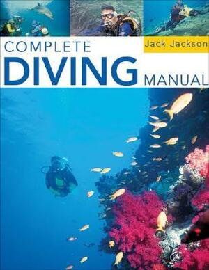 Complete Diving Manual by Jack Jackson