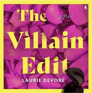 The Villain Edit by Laurie Devore