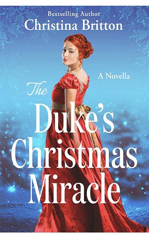 The Duke's Christmas Miracle by Christina Britton