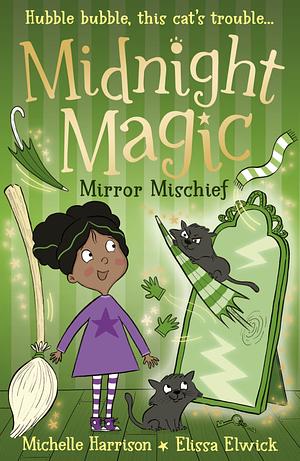 Mirror Mischief by Michelle Harrison