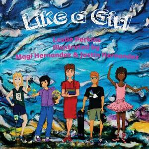 Like a Girl by Leslie Perkins