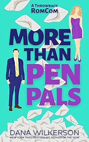 More than Pen Pals by Dana Wilkerson