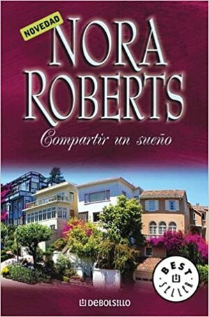 Compartir Un Sueo by Nora Roberts