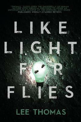 Like Light for Flies: Stories by Lee Thomas