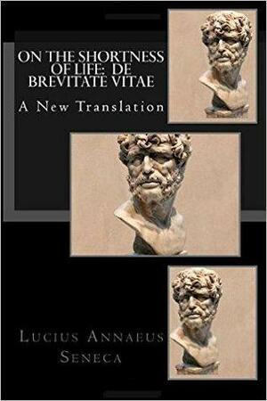 On the Shortness of Life by Lucius Annaeus Seneca, Charles Desmond Nuttall Costa