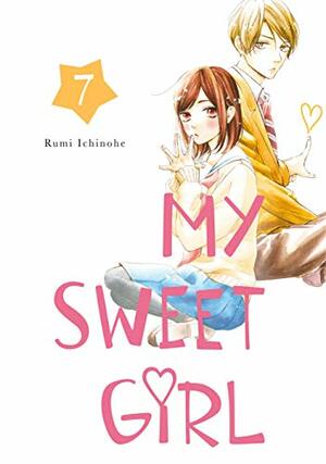 My Sweet Girl, Volume 7 by Rumi Ichinohe