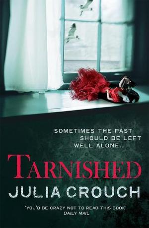 Tarnished  by Julia Crouch