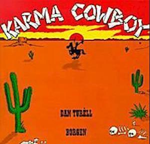 Karma Cowboy by Dan Turèll