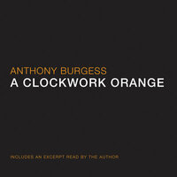 A Clockwork Orange by Anthony Burgess