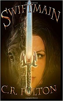 Swiftmain (The Light of Andrea#1) by C.R. Fulton