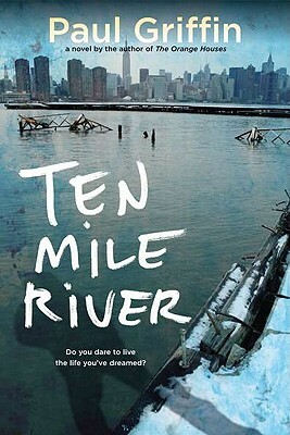 Ten Mile River by Paul Griffin