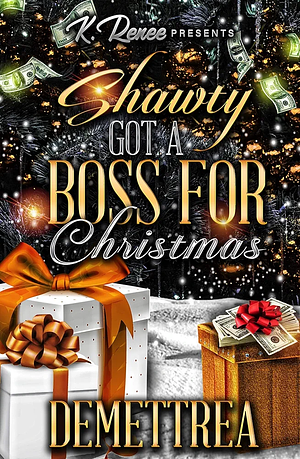 Shawty got a Boss for Christmas  by Demettrea