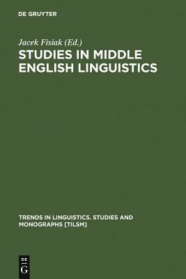 Studies in Middle English Linguistics by 