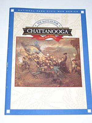 The Battles for Chattanooga by Peter Cozzens