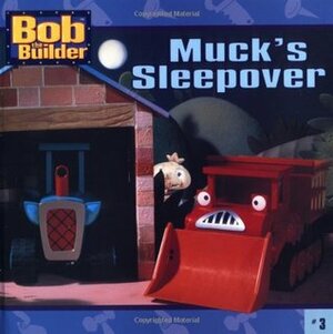 Muck's Sleepover (Bob the Builder) by Kiki Thorpe, Hot Animation