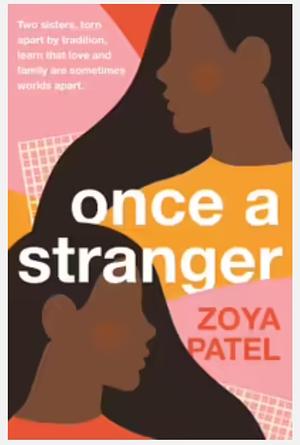 Once a Stranger by Zoya Patel