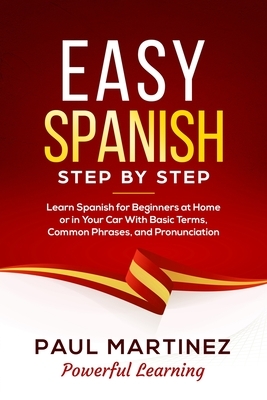 Easy Spanish Step-by-Step by Paul Martinez