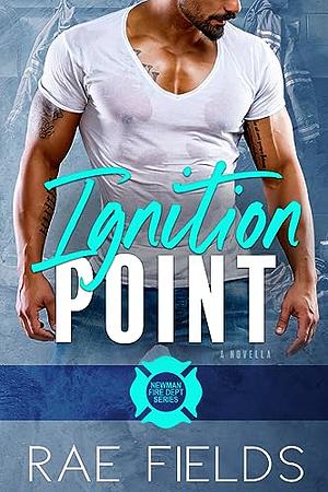 Ignition Point by Rae Fields