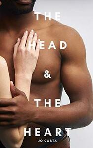 The Head & the Heart by Jo Costa