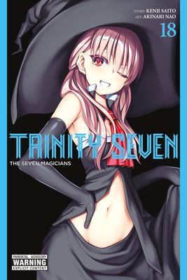 Trinity Seven, Vol. 18: The Seven Magicians by Kenji Saito