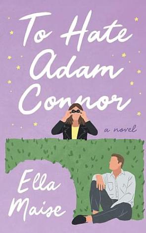 To Hate Adam Connor by Ella Maise