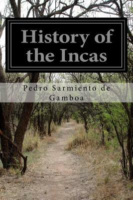 History of the Incas by Pedro Sarmiento de Gamboa