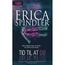 Tid til at dø by Erica Spindler