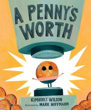 A Penny's Worth by Mark Hoffmann, Kimberly Wilson