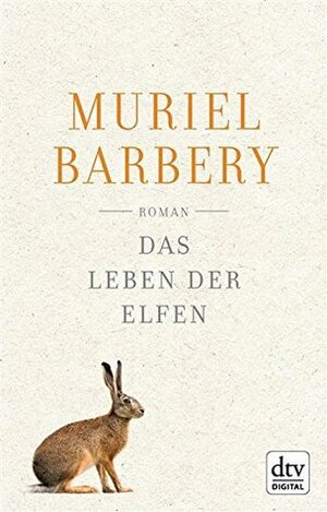 Das Leben der Elfen by Gabriela Zehnder, Muriel Barbery