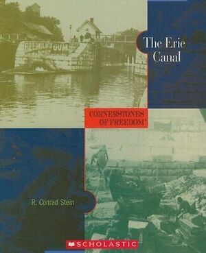 The Erie Canal by R. Conrad Stein