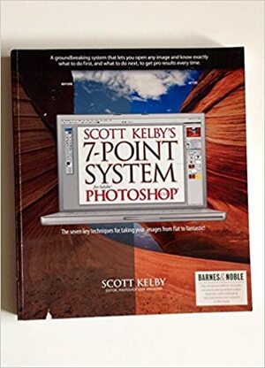 Scott Kelby's 7-Point System for Adobe Photoshop CS3 by Scott Kelby