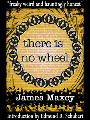 There is no Wheel by James Maxey
