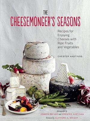 The Cheesemonger's Seasons by Chester Hastings