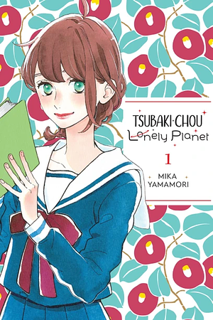 Tsubaki-chou Lonely Planet, Vol. 1 by Mika Yamamori