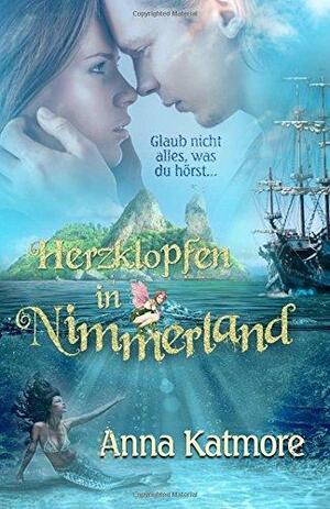 Herzklopfen in Nimmerland by Anna Katmore