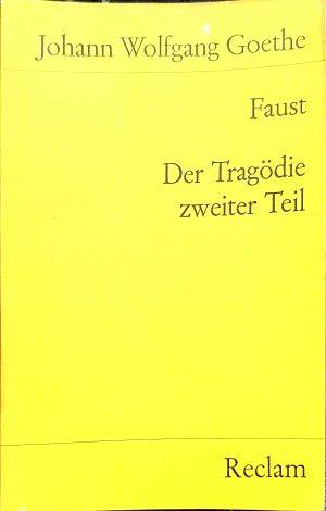 Faust. Der Tragödie zweiter Teil by Johann Wolfgang von Goethe