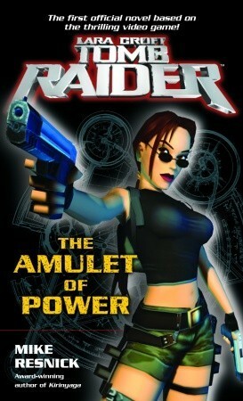 Lara Croft, Tomb Raider: The Amulet of Power by Mike Resnick